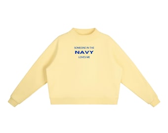Someone in the NAVY Loves Me | Essential Fleece Mock-Neck Crew Sweatshirt