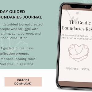 May include: A smartphone displays "The Gentle Boundaries Reset" journal, with a heart-shaped graphic. The journal promises 21 days of guided prompts, reflection, and emotional healing tools. The image also shows the text "21-DAY GUIDED BOUNDARIES JOURNAL" and "INSTANT DOWNLOAD."
