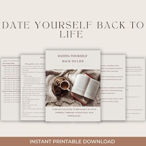 May include: A stack of printable guides with the title "Date Yourself Back to Life". The cover features an open book, a cup of coffee, and cookies. The text reads "A reflective guide to reconnecting with yourself through intentional solo experiences."
