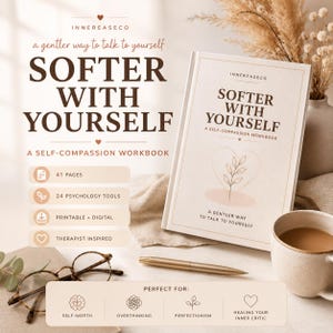 May include: A workbook titled Softer With Yourself: A Self-Compassion Workbook by Innereaseco. The cover features a line-art plant inside a heart shape. The text includes 41 pages, 24 psychology tools, printable and digital, and therapist inspired.