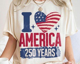 I Love America 250 Years PNG | Patriotic USA Design | America 250 Anniversary Shirt Design | Fourth Of July Sublimation