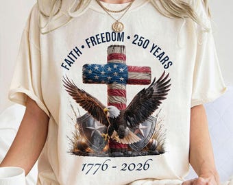 Faith Freedom 250 Years PNG, Christian Patriotic Design, 1776-2026 America Anniversary png, Eagle Cross USA svg, Independence Day png
