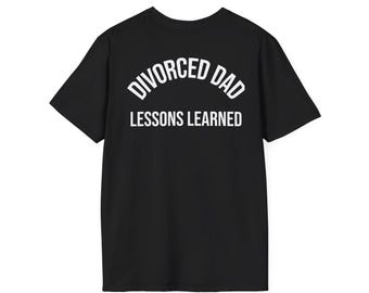 Lessons Learned Divorced Dad Shirt | Funny Divorce Tee For Men, Single Dad Gift, Divorce Wisdom Shirt, Fathers Day Gift
