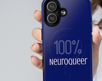 100% Neuroqueer Phone Case | Tough Magnetic Case, Blue Neurodiversity Design