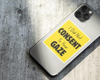 I Did Not Consent To Your Gaze Die Cut Sticker