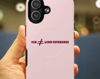 DSM does not equal Lived Experience phone case | Tough Magnetic Case, blush pink
