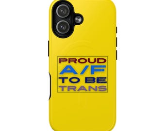 Proud AF To Be Trans phone case | Tough Magnetic Case