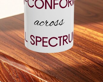 Non-Conforming Across All Spectrums Accent Coffee Mug