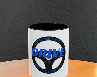 Persistent Drive for Autonomy Mug | Accent Coffee Mug 11oz or 15oz