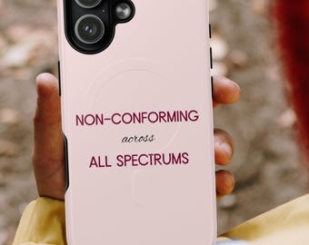 Non-Conforming Across All Spectrums Phone Case | Tough Magnetic Case