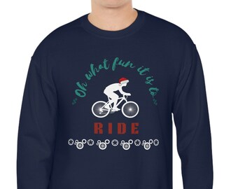 Oh What Fun It Is To Ride | Gift for Cyclist | Bicycle Enthusiast | Gift for Cycling Enthusiast | Ugly Christmas Sweater Sweatshirt