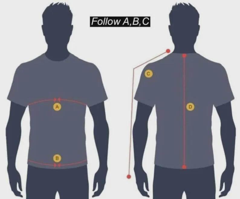 May include: Diagram illustrating how to measure for clothing. Two silhouettes are shown, one front-facing and one rear-facing, with measurement points labeled A, B, C, and D. The text "Follow A, B, C" is at the top.