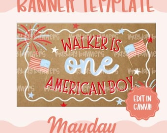 May include: A rectangular banner template on a brown kraft paper background featuring the text WALKER IS one AMERICAN BOY in red and light blue. The design includes illustrations of fireworks, American flags, and white stars with a white border.