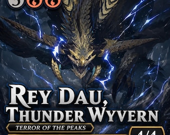 Rey Dau Thunder Wyvern MTG Proxy | Monster Hunter Dragon Card