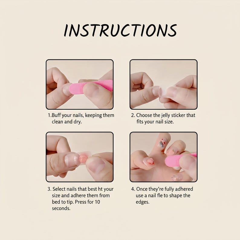 May include: A step-by-step guide for applying artificial nails. The image shows four panels with instructions: buffing nails, choosing a jelly sticker, selecting nails, and shaping edges. Text at the top reads "INSTRUCTIONS".