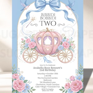 May include: A light blue birthday invitation card featuring a pink pumpkin carriage, a blue bow, two birds, and a magic wand. The text reads Bibbidi Bobbidi Two, Arabella Rose Bennett's 2nd Birthday, Saturday 18th October, 2:00 PM, The Enchanted Garden Ballroom, 782 Bluebird Lane, Charleston, South Carolina, Cake, Magic, Fairytale Fun, RSVP To Sophia (843) 555-7318.