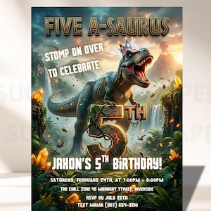 May include: A vibrant birthday invitation with a dinosaur theme. The design features a Tyrannosaurus Rex wearing a crown, the text "FIVE A-SAURUS", and details for the party, including the date, time, and location.