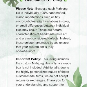 May include: A white informational card with a light green border and watercolor leaf illustrations in the corners. The text reads Disclaimer & Policy, noting that handcrafted resin Mahjong tiles may have minor variations and no storage box is included.