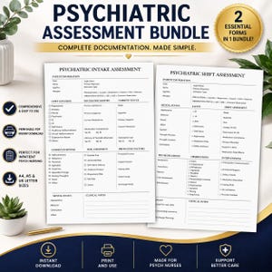 May include: A psychiatric assessment bundle featuring two printable forms titled Psychiatric Intake Assessment and Psychiatric Shift Assessment. The documents include sections for patient information, mental status, clinical notes, and various checklists.