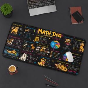 May include: A rectangular black desk mat featuring a colorful "MATH DOG" graphic with various mathematical formulas, pie charts, and illustrations of dogs. The design includes text labels for concepts like Tail Wag Theorem, Walking Speed Formula, and Dog Life Philosophy, all printed in bright yellow, blue, and pink accents.