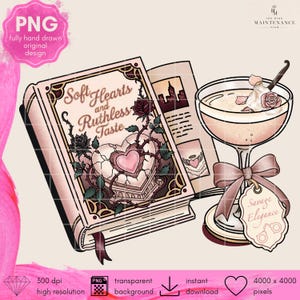 May include: A digital illustration featuring a book with the title Soft Hearts and Ruthless Taste, decorated with a cracked heart and roses, alongside a cocktail glass garnished with a vanilla bean and a tag labeled Savage Elegance with a bow.