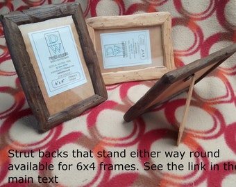 Driftwood style frames in recycled timber. Natural,medium dark or very dark wax finish.To fit 6"x4" Inc strut backs. FREE U.K.shipping