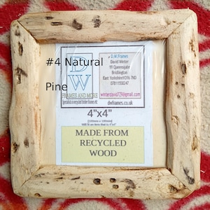 Rustic/driftwood style frames in recycled timber in clear wax or medium dark wax finish.To fit 4"x4". FREE U.K. shipping #4 Natural