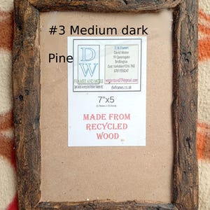 Rustic/driftwood style frames in locally sourced,recycled wood in medium dark or very dark wax finish.To fit 7"x5" #3 Medium dark