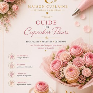 Peut inclure: Couverture de livre "Guide des Cupcakes Fleurs" avec un design de cupcake floral. L'image présente un cupcake avec un motif floral, un bouquet de cupcakes et le logo Maison Cuplaine.