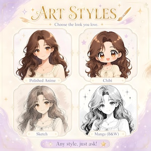 Art style showcase titled Art Styles, Choose the look you love, in gold lettering. Four framed portraits of the same anime girl with long wavy brown hair and a cream ruffled blouse show the options: polished anime, chibi, pencil sketch and black and white manga. A lavender banner at the bottom reads Any style, just ask.