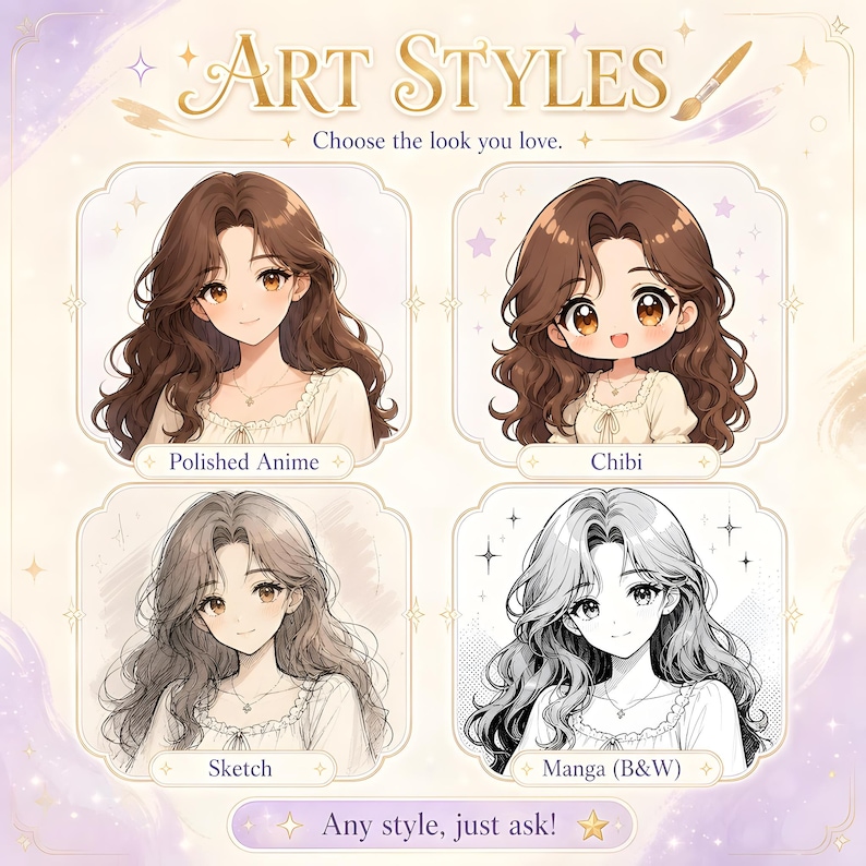 Art style showcase titled Art Styles, Choose the look you love, in gold lettering. Four framed portraits of the same anime girl with long wavy brown hair and a cream ruffled blouse show the options: polished anime, chibi, pencil sketch and black and white manga. A lavender banner at the bottom reads Any style, just ask.
