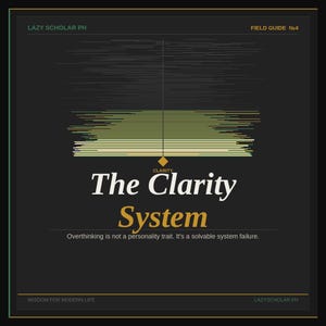 Könnte beinhalten: Grafikdesign mit schwarzem Hintergrund und grünem Rand. Der Text "The Clarity System" ist in Weiß und Gold dargestellt. Der Satz "Overthinking is not a personality trait. It's a solvable system failure" ist ebenfalls enthalten.