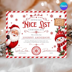 May include: A rectangular Official Nice List Certificate with a red and white striped border. It features Santa Claus, a snowman, and a wooden sign reading Believe Be Kind Be Merry. The text includes Johnny Anderson, Santa Claus, and December 24, 2027.