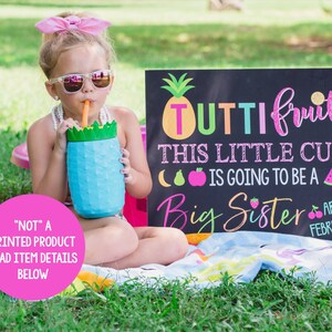 Summer Big Sister Pregnancy Announcement Tutti Fruity Photoshoot Prop Promoted Sign Chalkboard Printable File