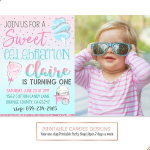 May include: A pink and blue birthday invitation with a cotton candy graphic and a photo of a young girl wearing sunglasses. The invitation says "Join us for a Sweet Celebration Claire is turning one" and includes the date, time, address, and RSVP information.