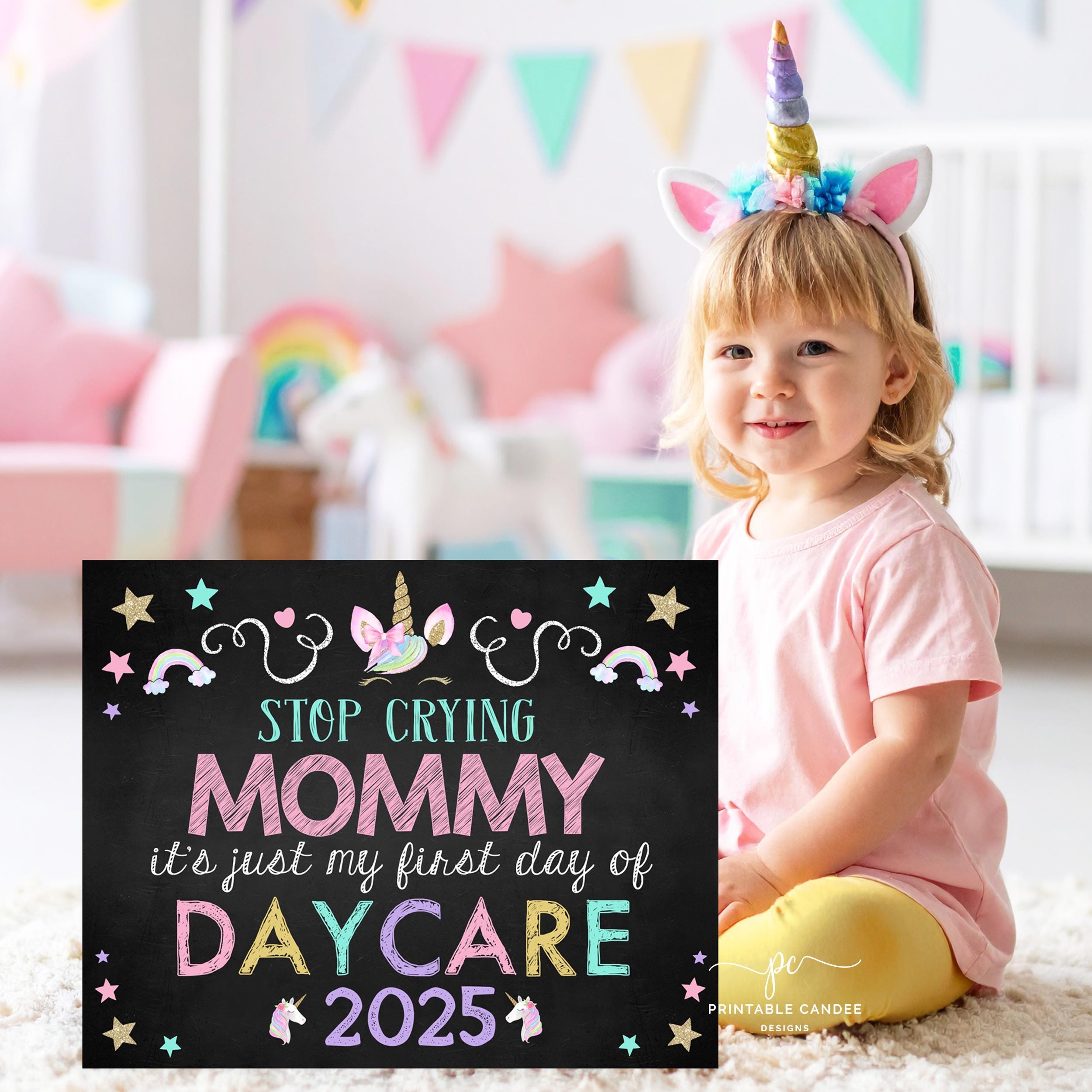 Editable First Day of Daycare Sign Unicorn Girl First Day of Preschool Template Stop Crying Mommy Printable
