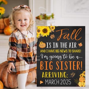 Sunflower Pumpkin Big Sister Pregnancy Announcement Fall Thanksgiving Baby number 2 Chalkboard Sign Printable File