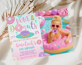 May include: A party invitation with the text "Dunk & Donuts" and "Ameliah's 6th Birthday". The invitation features donut illustrations and a photo of a girl in a donut-shaped floatie eating a donut in a pool.