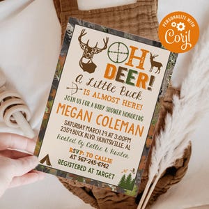 May include: A baby shower invitation with a camouflage background featuring a deer and the text "Oh Deer! A Little Buck is Almost Here!"  Join us for a baby shower honoring Megan Coleman. Saturday March 19 at 3:00pm. 2354 Buck Blvd. Huntsville, AL. Hosted by Callie & Hunter. RSVP: To Callie at 567-245-6742. Registered at Target.