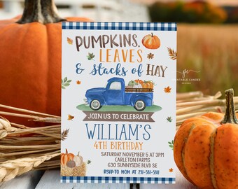 May include: A blue and white invitation with a blue pickup truck carrying pumpkins and hay. The invitation says "Pumpkins, Leaves & Stacks of Hay" and "Join us to celebrate William's 4th Birthday". The invitation also includes the date, time, location, and RSVP information.