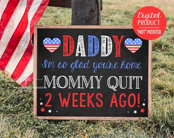 Welcome Home Daddy Kids Sign Mommy Quit Homecoming Back from Deployment Sign Chalkboard Printable Custom