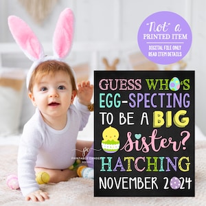 Easter Big Sister Announcement Chick Eggspecting Chalkboard Pregnancy Photoshoot Prop Promoted to Big Sister sign Printable