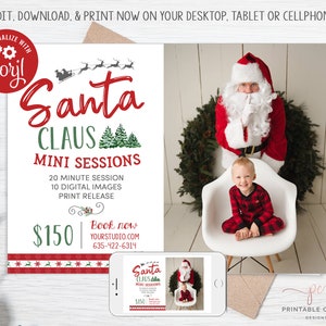 May include: A white card with red and green text announcing Santa Claus Mini Sessions for $150. The card includes details about the session, such as the duration, number of digital images, and print release. A photo of Santa Claus and a child is shown in the background.