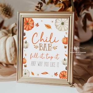 May include: A printable sign with a white background and fall-themed illustrations. The sign reads "Chili Bar fill it, top it ANY WAY YOU LIKE IT".