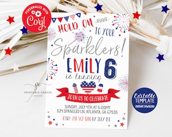 May include: Editable 4th of July birthday party invitation template with red, white, and blue colors. The invitation says "Hold on to your sparklers! Emily is turning 6." and includes a date and time for the party.