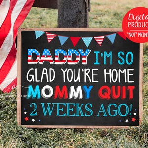 Welcome Home Daddy Kids Sign Mommy Quit Homecoming Back from Deployment Sign Chalkboard Printable Custom