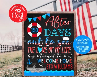 May include: A chalkboard sign with a nautical theme, announcing a sailor's return home after 150 days at sea. The sign features a red, white, and blue life preserver, a heart, an anchor, and a navy ship. The text reads "After 150 Days out to sea The Love of My Life has returned to me! Welcome Home ET3 Williams".