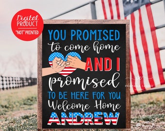 May include: A black chalkboard sign with a red, white, and blue American flag heart design. The sign reads "You promised to come home and I promised to be here for you. Welcome home Andrew."
