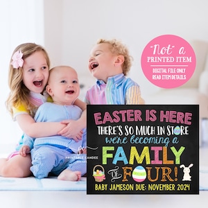 Easter Pregnancy Announcement Famlily of Four Pregnancy Reveal 4th Baby Big Brother Sister Printable sign