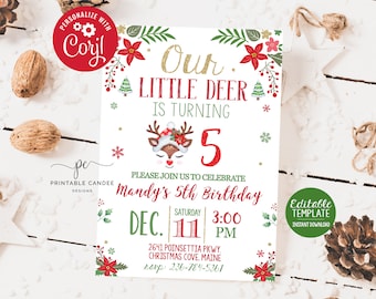 May include: A printable Christmas-themed birthday invitation for a girl turning five. The invitation features a cartoon reindeer with a red nose and a Santa hat. The text on the invitation reads "Our Little Deer is turning 5" and "Mandy's 5th Birthday". The invitation is decorated with red and green holly, snowflakes, and a gold glitter background.